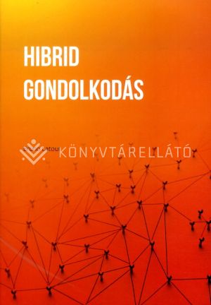 Kép: Hibrid gondolkodás - Válogatott tanulmányok