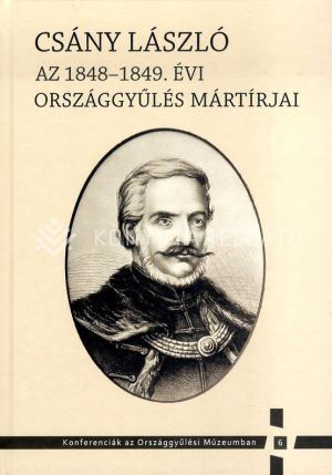 Kép: Csány László - Az 1848-1849. évi országgyűlés mártírjai