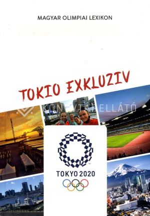 Kép: Magyar Olimpiai Lexikon – Tokio Exkluziv