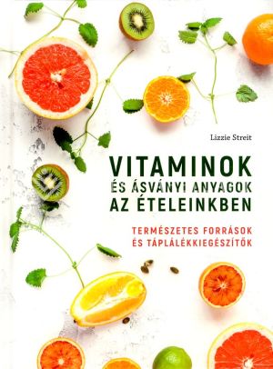 Kép: Vitaminok és ásványi anyagok az ételeinkben