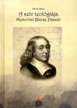 Kép: A szív teológiája - Memorial Blaise Pascal   ÜKH