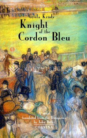 Kép: Knight of the Cordon Bleu (Krúdy Gyula : A kékszalag hőse)