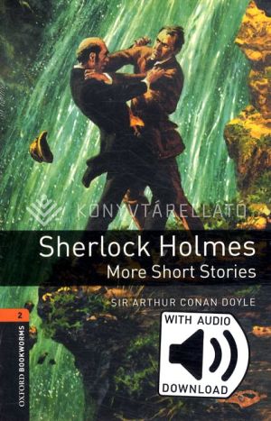 Kép: Sherlock Holmes More Short Stories - Oxford Bookworms Library 2 - MP3 Pack