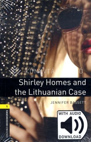 Kép: Shirley Homes and the Lithuanian Case - Oxford Bookworms Library 1 - MP3 Pack