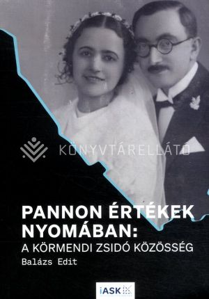 Kép: Pannon értékek nyomában: a körmendi zsidó közösség
