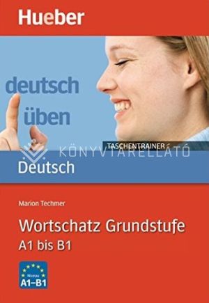 Kép: Deutsch Üben Taschentrainer: Wortschatz, Grundstufe: A1 bis B1