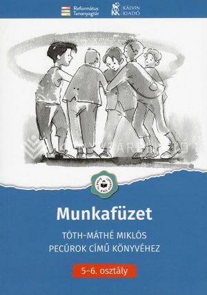 Kép: Munkafüzet Tóth-Máthé Miklós Pecúrok című könyvéhez