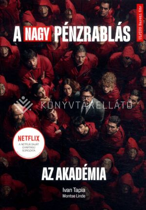 Kép: A nagy pénzrablás - Az akadémia