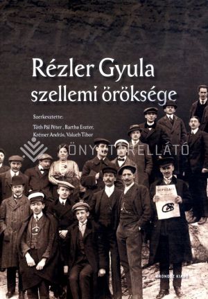 Kép: Rézler Gyula szellemi öröksége