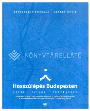 Kép: Hosszúlépés Budapesten - Séták, titkok, történetek