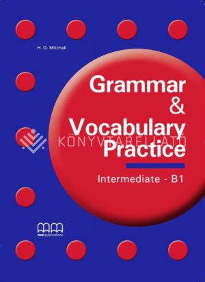 Kép: GRAMMAR & VOCABULARY PRACTICE INTERMEDIATE B1 STUDENT'S BOOK