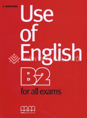 Kép: USE OF ENGLISH B2 FOR ALL EXAMS STUDENT'S BOOK