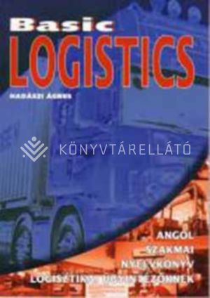 Kép: Basic Logistics - Angol szakmai nyelvkönyv