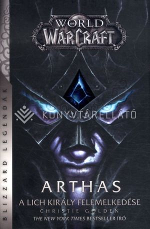 Kép: World of Warcraft: Arthas - A Lich Király felemelkedése