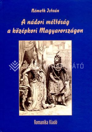 Kép: A nádori méltóság a középkori Magyarországon