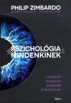 Kép: Pszichológia mindenkinek 4. - Zavarok - Terápiák - Stressz - Stratégiák