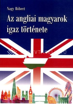 Kép: Az angliai magyarok igaz története