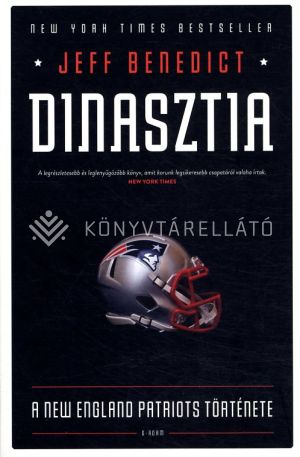 Kép: DINASZTIA - A New England Patriots története