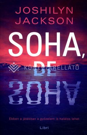 Kép: Soha, de soha