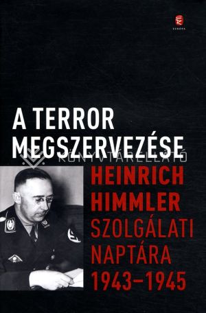 Kép: A terror megszervezése - Heinrich Himmler szolgálati naptára, 1943-1945