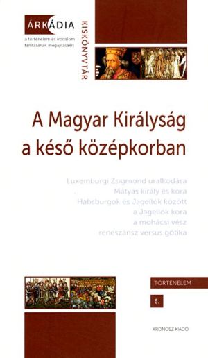 Kép: A Magyar Királyság a késő középkorban