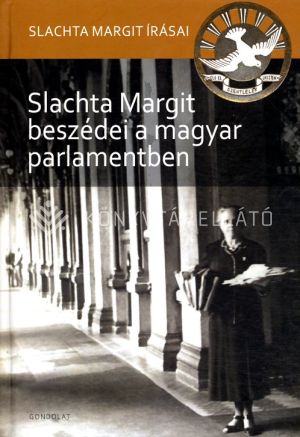 Kép: Slachta Margit beszédei a magyar parlamentben