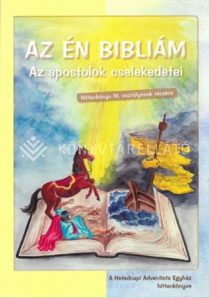 Kép: Az én Bibliám -Hittankönyv IV. osztályosok részére