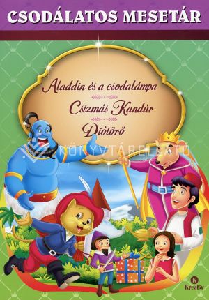 Kép: Aladdin és a csodalámpa; Csizmás Kandúr; Diótörő - Csodálatos mesetár