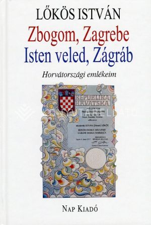 Kép: Zbogom, Zagrebe - Isten veled, Zágráb   ÜKH