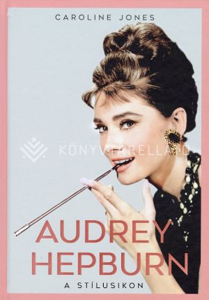 Kép: Audrey Hepburn – A stílusikon