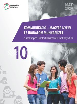 Kép: Kommunikáció – magyar nyelv és irodalom munkafüzet a szakképző iskolai közismereti tankönyvhöz 10.