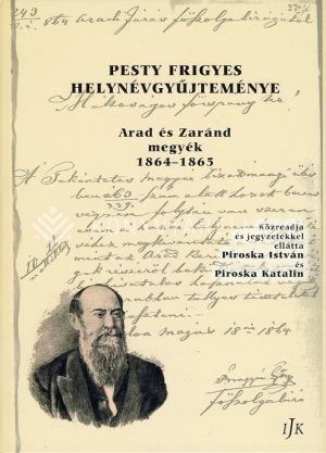 Kép: Pesty Frigyes helynévgyűjteménye - Arad és Zaránd megyék 1864-865