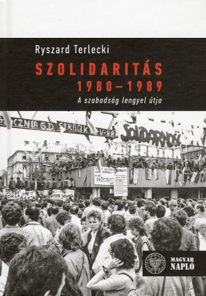 Kép: Szolidaritás 1980-1989 - A szabadság lengyel útja