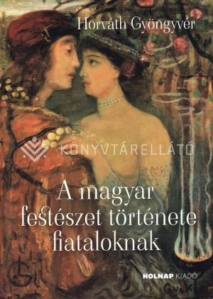 Kép: A magyar festészet története fiataloknak