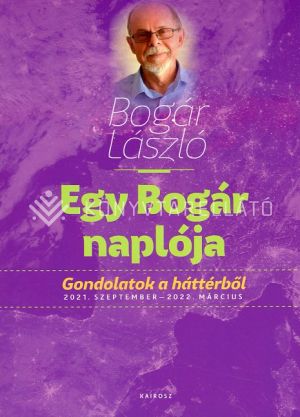 Kép: Egy Bogár naplója 3. Gondolatok a háttérből 2021. szeptember - 2022. március   ÜKH