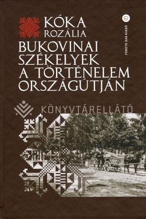 Kép: Bukovinai székelyek a történelem országútján   ÜKH