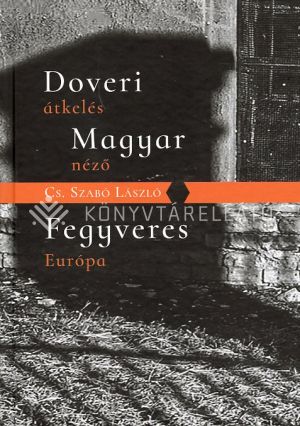 Kép: Doveri átkelés; Magyar néző; Fegyveres Európa