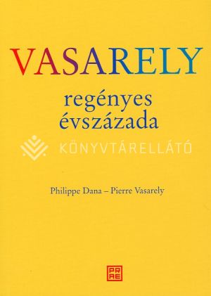 Kép: Vasarely regényes évszázada