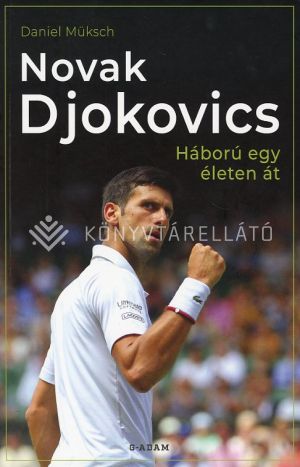 Kép: Novak Djokovics - Háború egy életen át