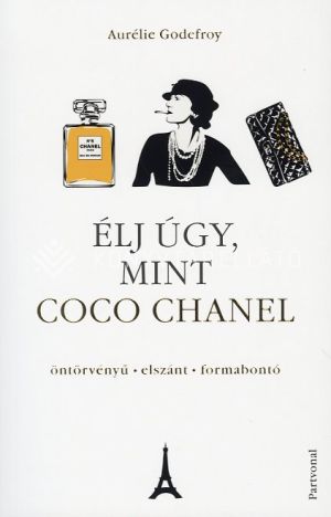 Kép: Élj úgy, mint Coco Chanel