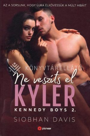Kép: Ne veszíts el Kyler (Kennedy boys 2.)