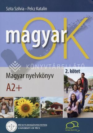 Kép: MagyarOK A2+ - Magyar Nyelvkönyv és Nyelvtani Munkafüzet - Letölthető Hanganyaggal