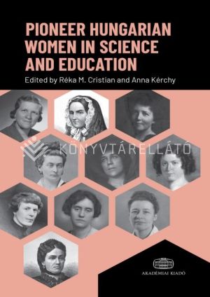 Kép: Pioneer Hungarian Women in Science and Education
