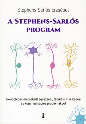 Kép: A Stephens-Sarlós-program - Továbblépés megrekedt egészségi, tanulási, viselkedési és kommunikációs problémákból