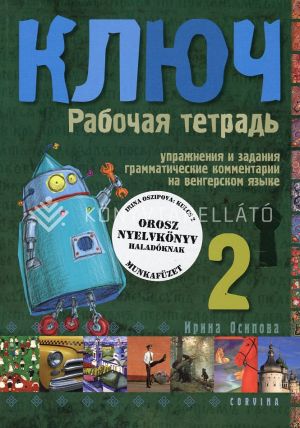 Kép: Kulcs 2. - Orosz nyelvkönyv haladóknak - munkafüzet