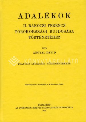 Kép: Adalékok II. Rákóczi Ferencz törökországi bújdosása történetéhez