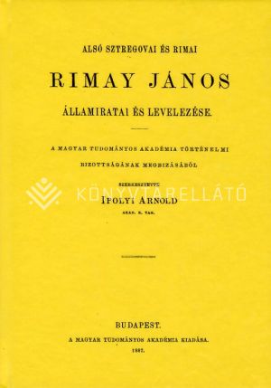 Kép: Alsó Sztregovai és Rimai Rimay János államiratai és levelezése