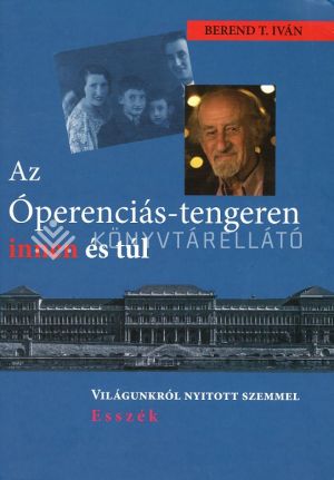 Kép: Az Óperenciás-tengeren innen és túl - Világunkról nyitott szemmel