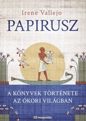Kép: Papirusz - A könyvek története az ókori világban