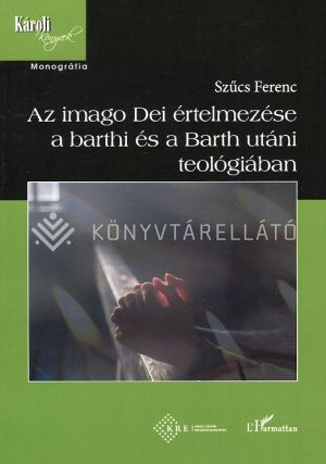 Kép: Az imago Dei értelme a Barthi és a Barth utáni teológiában